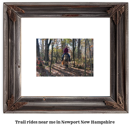 trail rides near me in Newport, New Hampshire